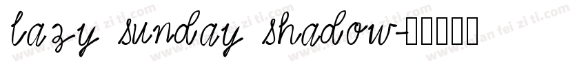 lazy sunday shadow字体转换